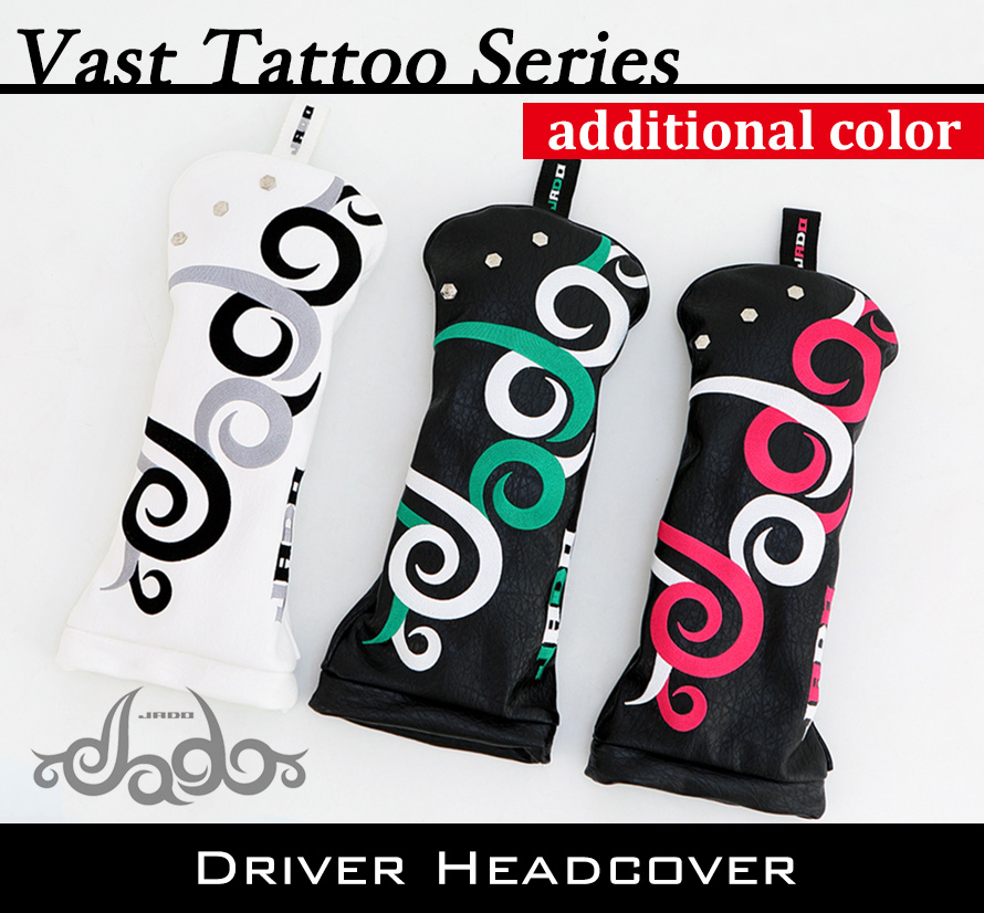 Vast Tattooシリーズ 追加カラー ゴルフヘッドカバー ドライバー 2018年5月発売
