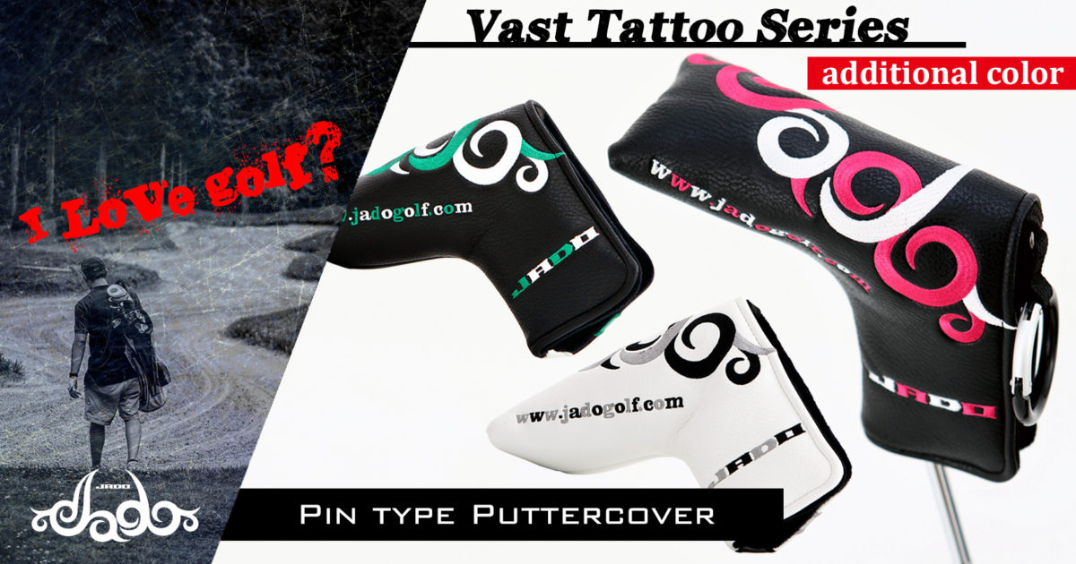 ピンタイプパター ＪＡＤＯ Vast Tattoo